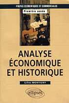 Couverture du livre « Analyse économique et historique : prépas HEC 1re année » de Gilles Montigny aux éditions Ellipses