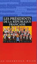Couverture du livre « Les Presidents De La Republique Francaise » de Stephane Baumont aux éditions Milan