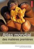 Couverture du livre « Atlas mondial des matieres premieres - des ressources strategiques » de Merenne Schoumaker B aux éditions Autrement