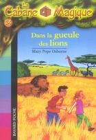 Couverture du livre « La cabane magique t.14 ; dans la gueule des lions » de Mary Pope Osborne aux éditions Bayard Jeunesse