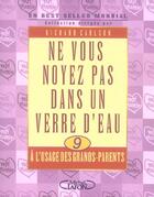 Couverture du livre « Ne vous noyez pas dans un verre d'eau - tome 9 a l'usage des grand-parents - vol09 » de Richard Carlson aux éditions Michel Lafon