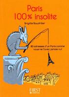 Couverture du livre « Paris 100% insolite » de Brigitte Baudriller aux éditions First