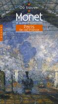 Couverture du livre « Où trouver Monet et les Impressionniste à Paris et alentours » de Anne Crespelle aux éditions Hazan