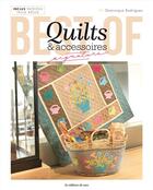 Couverture du livre « Best of : quilts & accessoires » de Dominique Rodrigues aux éditions De Saxe