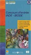 Couverture du livre « Concours d entree iade ibode sujets et corriges 2003/2006 » de Editions Lamarre aux éditions Lamarre