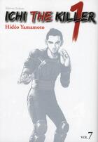 Couverture du livre « Ichi the killer Tome 7 » de Hideo Yamamoto aux éditions Tonkam
