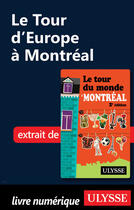 Couverture du livre « Le Tour d'Europe à Montréal » de Linda Ainouche aux éditions Ulysse