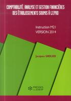 Couverture du livre « Comptabilite, analyse et gestion financiere des etablissements soumis a l'eprd - instruction m21 - v » de Jacques Grolier aux éditions Ehesp