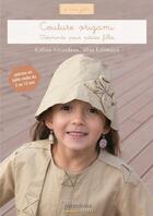 Couverture du livre « Couture origami ; vêtements pour petites filles » de Celine Girardeau aux éditions Creapassions.com