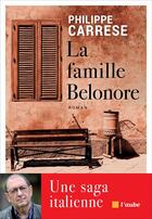 Couverture du livre « La famille Belonore ; une famille italienne » de Philippe Carrese aux éditions Editions De L'aube