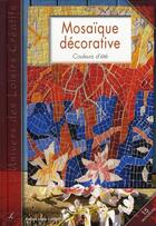 Couverture du livre « Mosaïque décorative ; couleurs de Provence » de  aux éditions Editions Carpentier