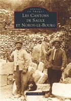 Couverture du livre « Les cantons de Saulx et Noroy-le-Bourg » de Christian Renet aux éditions Editions Sutton