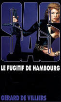 Couverture du livre « SAS T.65 ; le fugitif de Hambourg » de Gerard De Villiers aux éditions Malko