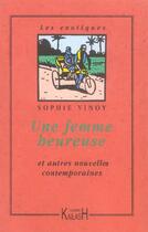 Couverture du livre « Une femme heureuse et autres nouvelles contemporaines » de Sophie Vinoy aux éditions Kailash