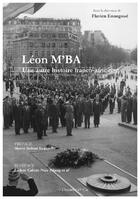 Couverture du livre « Léon M'Ba ; une autre histoire franco-africaine » de Flavien Enongoue aux éditions Descartes & Cie