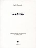 Couverture du livre « Les aveux » de Saint Augustin aux éditions P.o.l