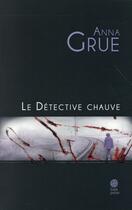 Couverture du livre « Le detective chauve » de Grue Anna aux éditions Gaia
