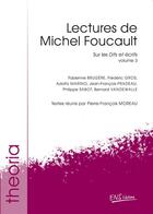 Couverture du livre « Lectures de Michel Foucault : 3. Sur les Dits et écrits » de Moreau P-F. aux éditions Ens Editions