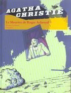 Couverture du livre « Agatha Christie Tome 8 ; le meurtre de Roger Ackroyd » de Ongalro et Bruno Lachard aux éditions Paquet