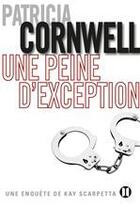 Couverture du livre « Une peine d'exception » de Patricia Cornwell aux éditions Editions Des Deux Terres