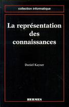 Couverture du livre « La représentation des connaissances » de Kayser Daniel aux éditions Hermes Science Publications