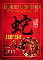Couverture du livre « Prévisions et feng shui ; serpent 2013 » de Lillian Too et Jennifer Too aux éditions Infinity Feng Shui