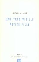 Couverture du livre « Une très vieille petite fille » de Michel Arrive aux éditions Champ Vallon