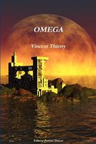 Couverture du livre « Omega » de Vincent Thierry aux éditions Lulu