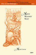 Couverture du livre « Maud Maloney Watt » de Marie-Christine Levesque et Serge Bouchard aux éditions Lux Canada