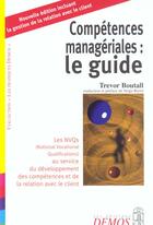 Couverture du livre « Competences Manageriales : Le Guide Nlle Edition » de Boutall T aux éditions Demos