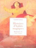 Couverture du livre « Histoires d'habits magiques » de Isabelle Lafonta aux éditions Flies France