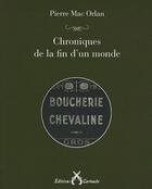 Couverture du livre « Chroniques de la fin d'un monde » de Pierre Mac Orlan aux éditions Cartouche