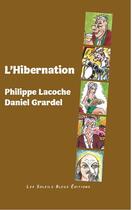 Couverture du livre « L'hibernation » de Lacoche/Grardel aux éditions Soleils Bleus