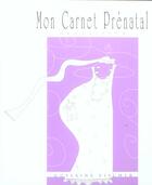 Couverture du livre « Mon carnet prenatal - gd » de Fischer aux éditions Internoces
