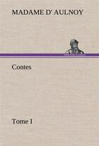 Couverture du livre « Contes, tome i » de Aulnoy M-C. aux éditions Tredition