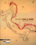 Couverture du livre « Omar Galliani ; dans mon tiroir à dessins » de Lorand Hegyi aux éditions Silvana