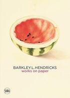 Couverture du livre « Barkley l. hendricks vol 1 - works on paper » de  aux éditions Skira