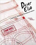 Couverture du livre « Dear elio : a marvelous journey into the world of fiorucci » de Marabelli Franco/Mol aux éditions Rizzoli