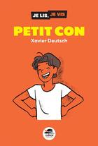 Couverture du livre « Petit con » de Xavier Deutsch aux éditions Oskar