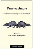 Couverture du livre « Pure et simple » de Jean-Pierre De Lipowski aux éditions Bookelis