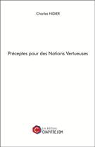 Couverture du livre « Préceptes pour des nations vertueuses » de Charles Hidier aux éditions Chapitre.com