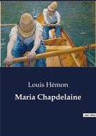 Couverture du livre « Maria Chapdelaine » de Louis Hemon aux éditions Culturea