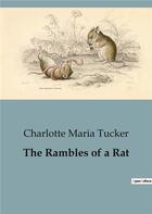 Couverture du livre « The rambles of a rat » de Maria Tucker C. aux éditions Culturea