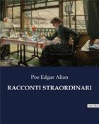 Couverture du livre « RACCONTI STRAORDINARI » de Edgar Allan Poe aux éditions Culturea