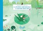 Couverture du livre « La petite grenouille à grande bouche » de Arnaud Demuynck et Celia Tocco aux éditions L'apprimerie