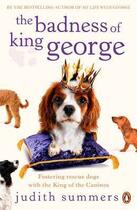 Couverture du livre « The badness of king george » de Judith Summers aux éditions Adult Pbs