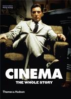Couverture du livre « Cinema the whole story » de Kemp/Frayling aux éditions Thames & Hudson