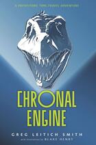 Couverture du livre « Chronal Engine » de Leitich Smith Greg aux éditions Houghton Mifflin Harcourt
