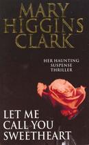 Couverture du livre « Let me call you sweetheart » de Mary Higgins Clark aux éditions Simon & Schuster