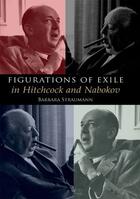 Couverture du livre « Figurations of Exile in Hitchcock and Nabokov » de Straumann Barbara aux éditions Edinburgh University Press